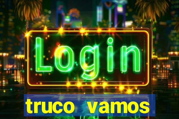 truco vamos download pc